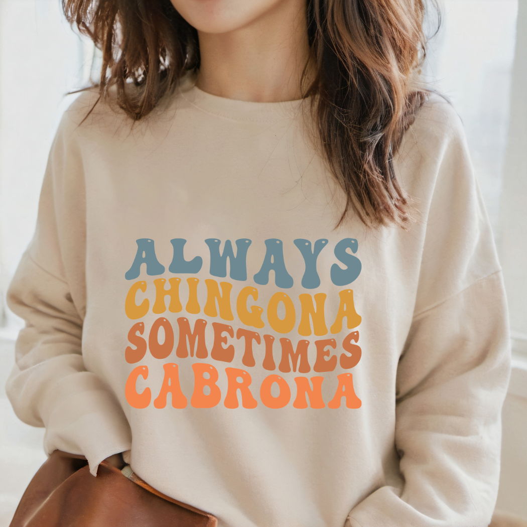 Always Chingona Sometimes Carbona