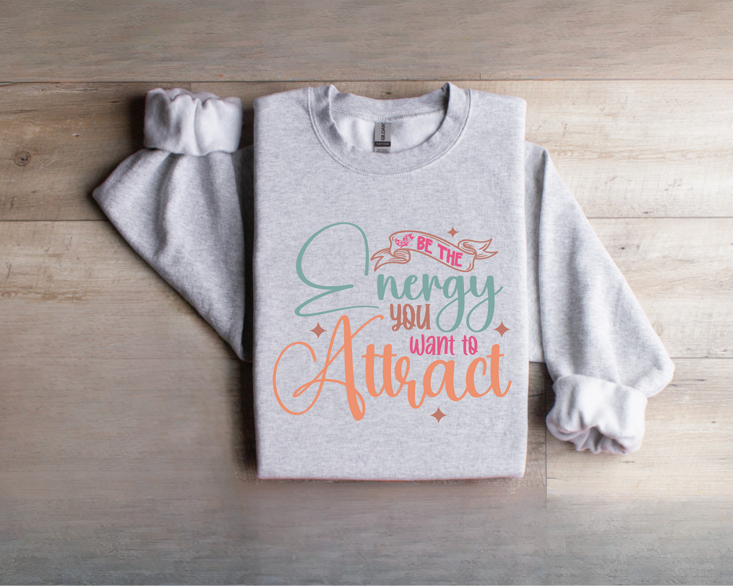 Be The Energy You Want To Attract