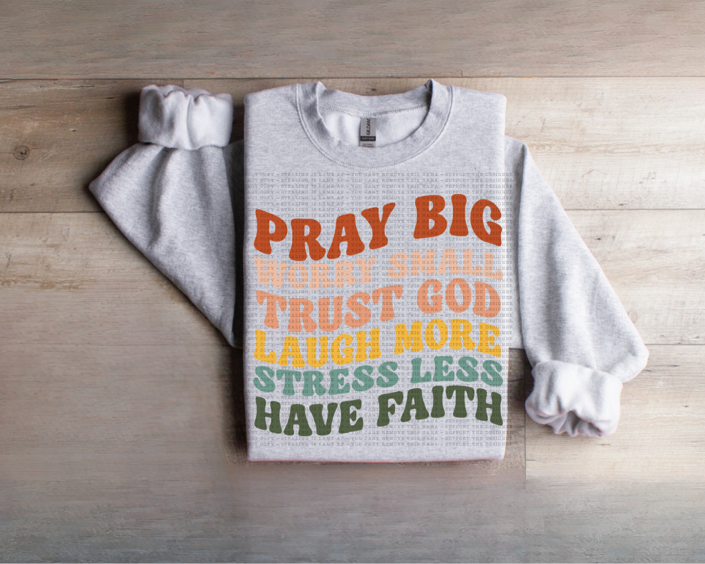 Pray Big Worry Small Trust God Laugh More Stress Less Have Faith