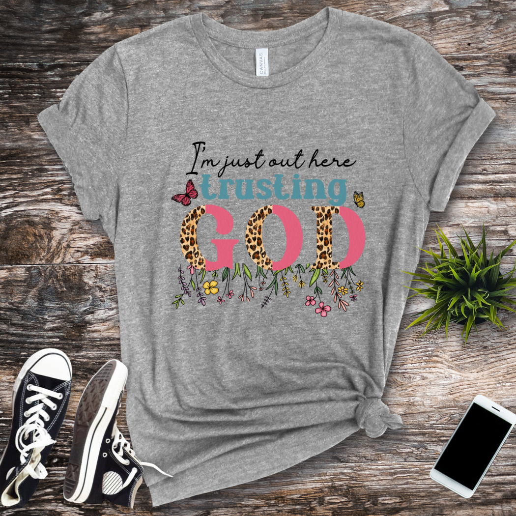 I'm just out here trusting .