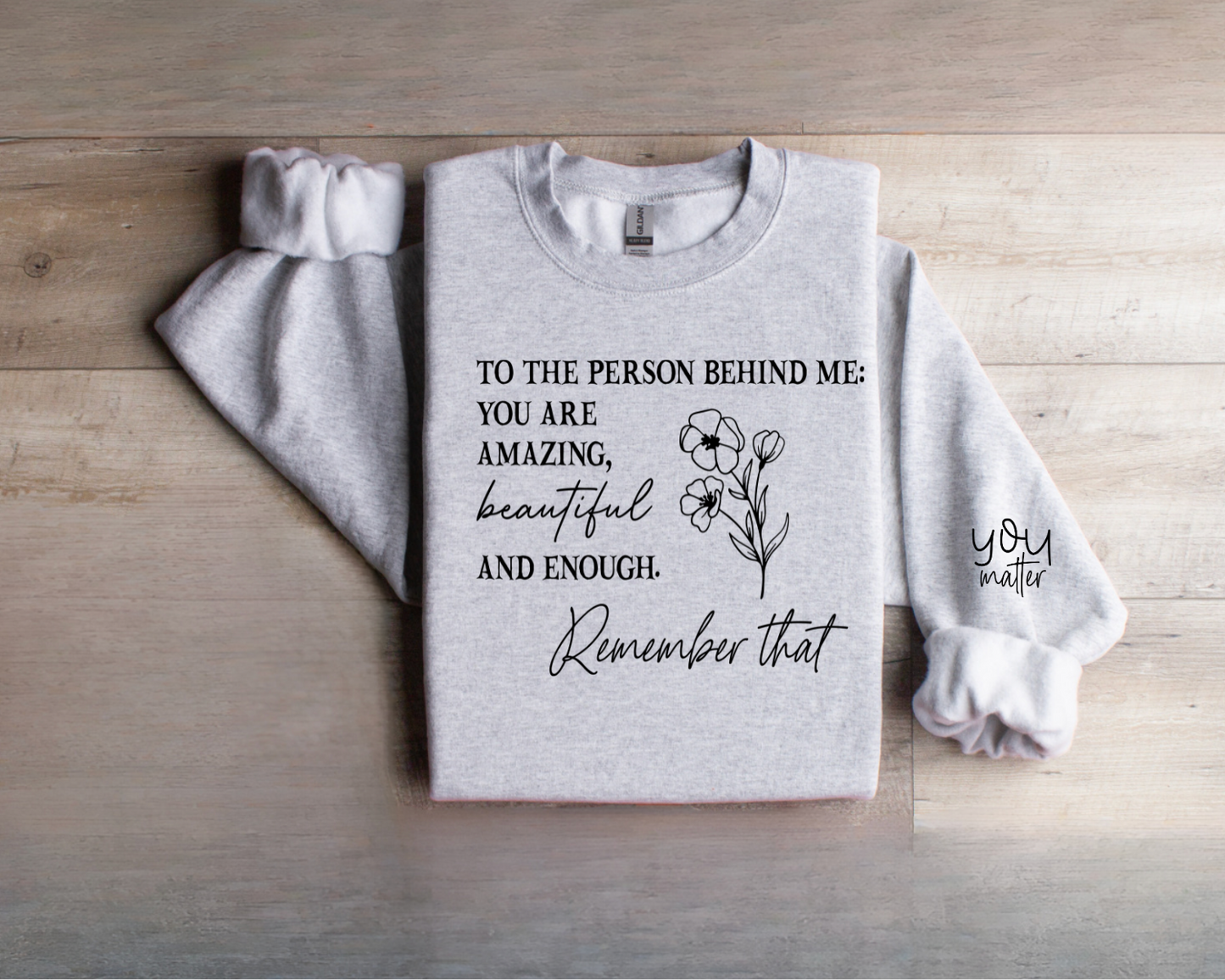 to the person behind me you are amazing, beautiful and enough. remember that back 2 parts