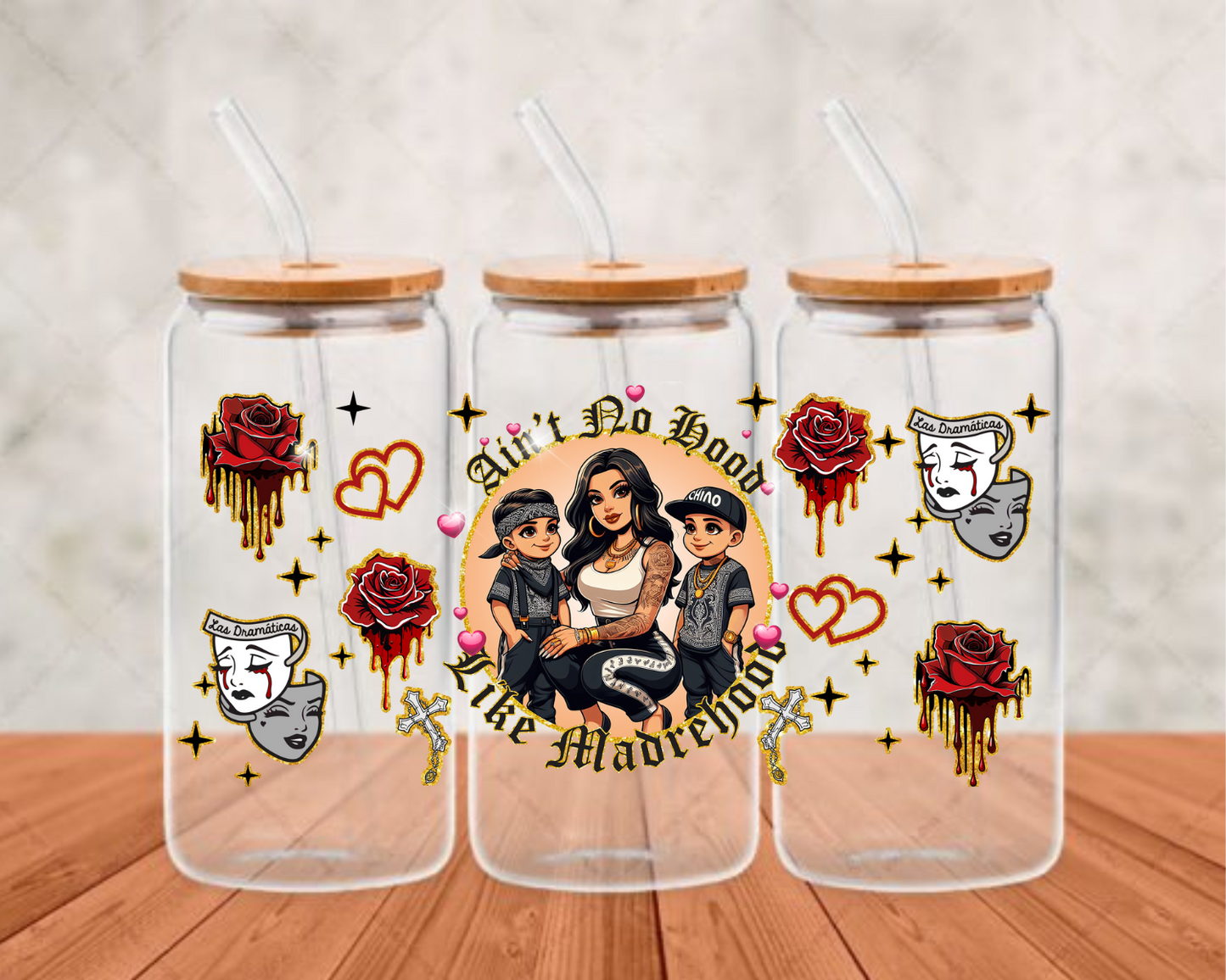 Ain't No Hood Like Madrehood UV-DTF (adhesive cup wrap)