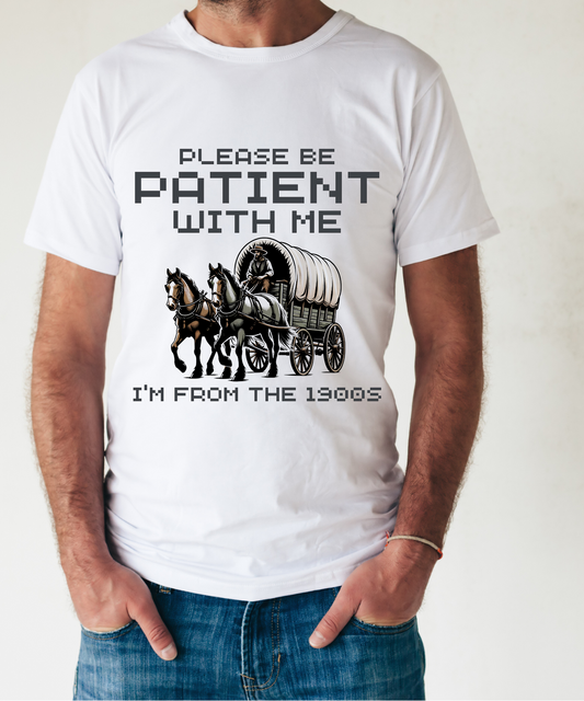 please be patient with me I'm from the 1900s