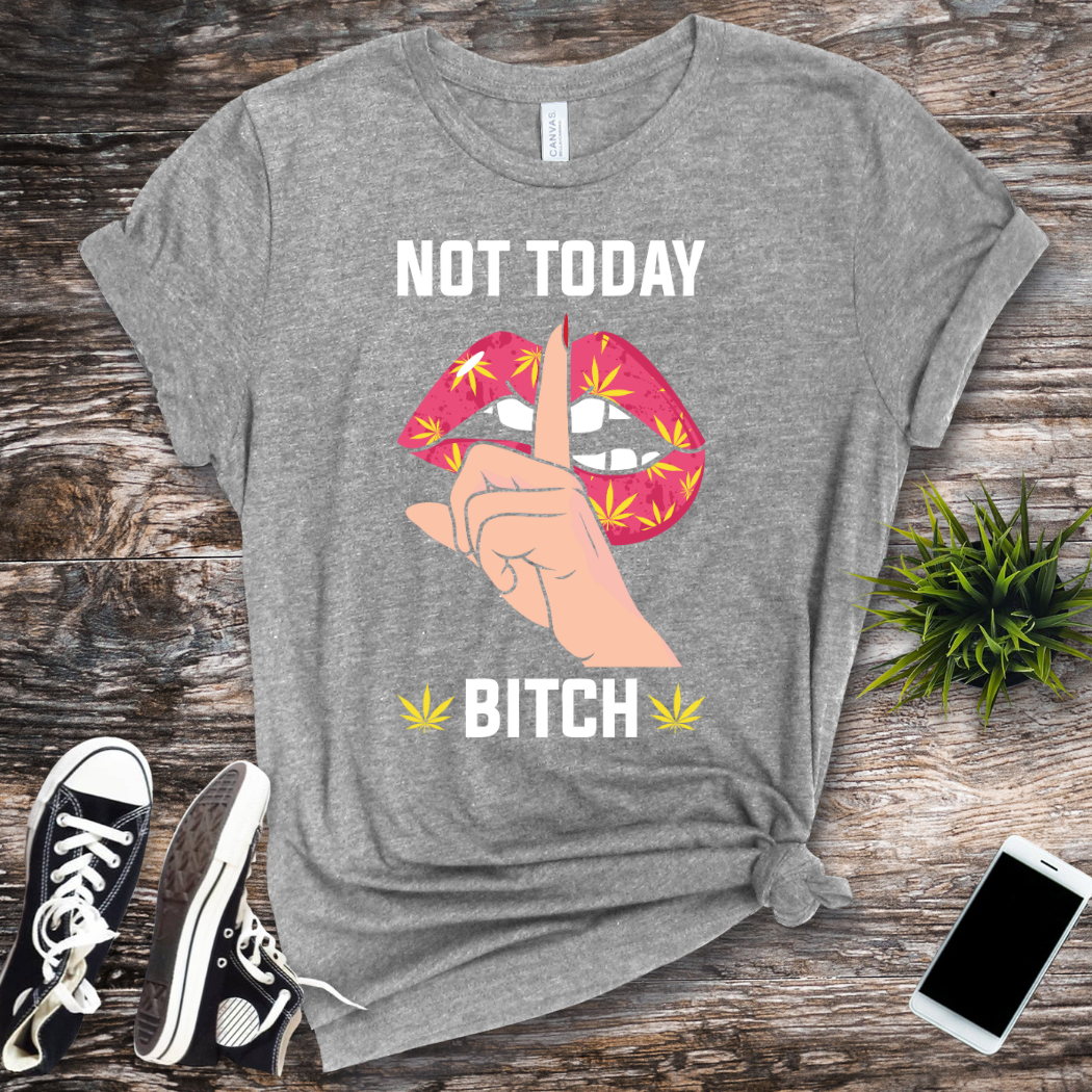 not today